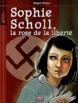 Sophie Scholl, la rose de la liberté