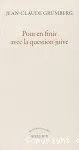 Pour en finir avec la question juive