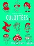 Culottées : des femmes qui ne font que ce qu'elles veulent. Tome 01