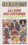 Le livre des costumes : les costumes traditionnels