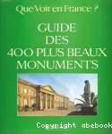 Que voir en France ? : guide des 400 plus beaux monuments