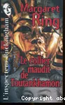 Le collier maudit de Toutankhamon