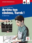 FLE - Arrête ton cinéma, Tarek!