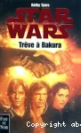 Star Wars. Trêve à Bakura