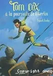 Tom Cox à la poursuite de Merlin