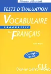 FLE - Vocabulaire progressif du français : tests d'évaluation - Niveau débutant