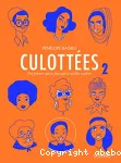 Culottées : des femmes qui ne font que ce qu'elles veulent. Tome 02