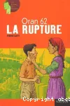 Oran 62, la rupture