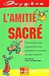 L'amitié, c'est sacré !