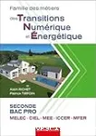 Famille des métiers des Transitions Numérique et Energétique 2nde Bac Pro MELEC - CIEL - MEE - ICCER - MFER / Bertrand-Lacoste (2025)