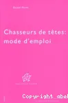 Chasseurs de têtes : mode d'emploi