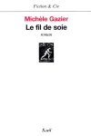 Le fil de soie