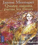 Quatre saisons parmi les fleurs