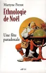 Ethnologie de Noël : une fête paradoxale