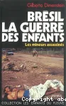 Brésil, la guerre des enfants