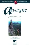 L'Auvergne : une exploration géologique, botanique et faunistique illustrée