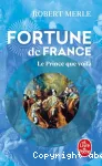 Fortune de France. Tome 04 : Le Prince que voilà