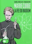 Marie Curie, la fée du radium