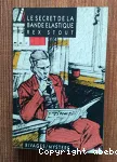 Le secret de la bande élastique